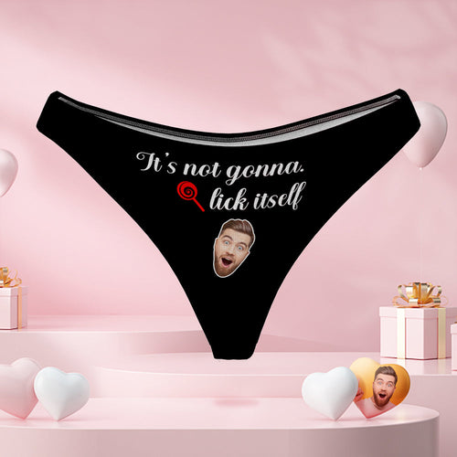 Women's Custom Boyfriend Face Funny Thong Sexy Panties It's Not Gonna Lick Itself Naughty Gift for Her - MyFaceBoxerUK
