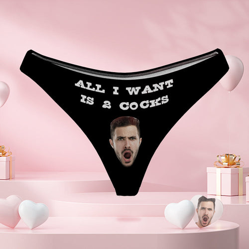 All I Want Is Two Cocks Women's Custom Face Thong Sexy Naughty Panty Gift for Her - MyFaceBoxerUK