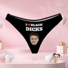 Custom I Love Black Dicks Face Thong Personalised Black Sexy Thong Panties - MyFaceBoxerUK
