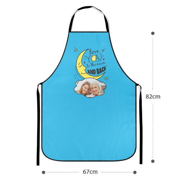 Custom Photo Kitchen Apron Uniaue Gifts On Mother's Day - Love You To The Moon And Back